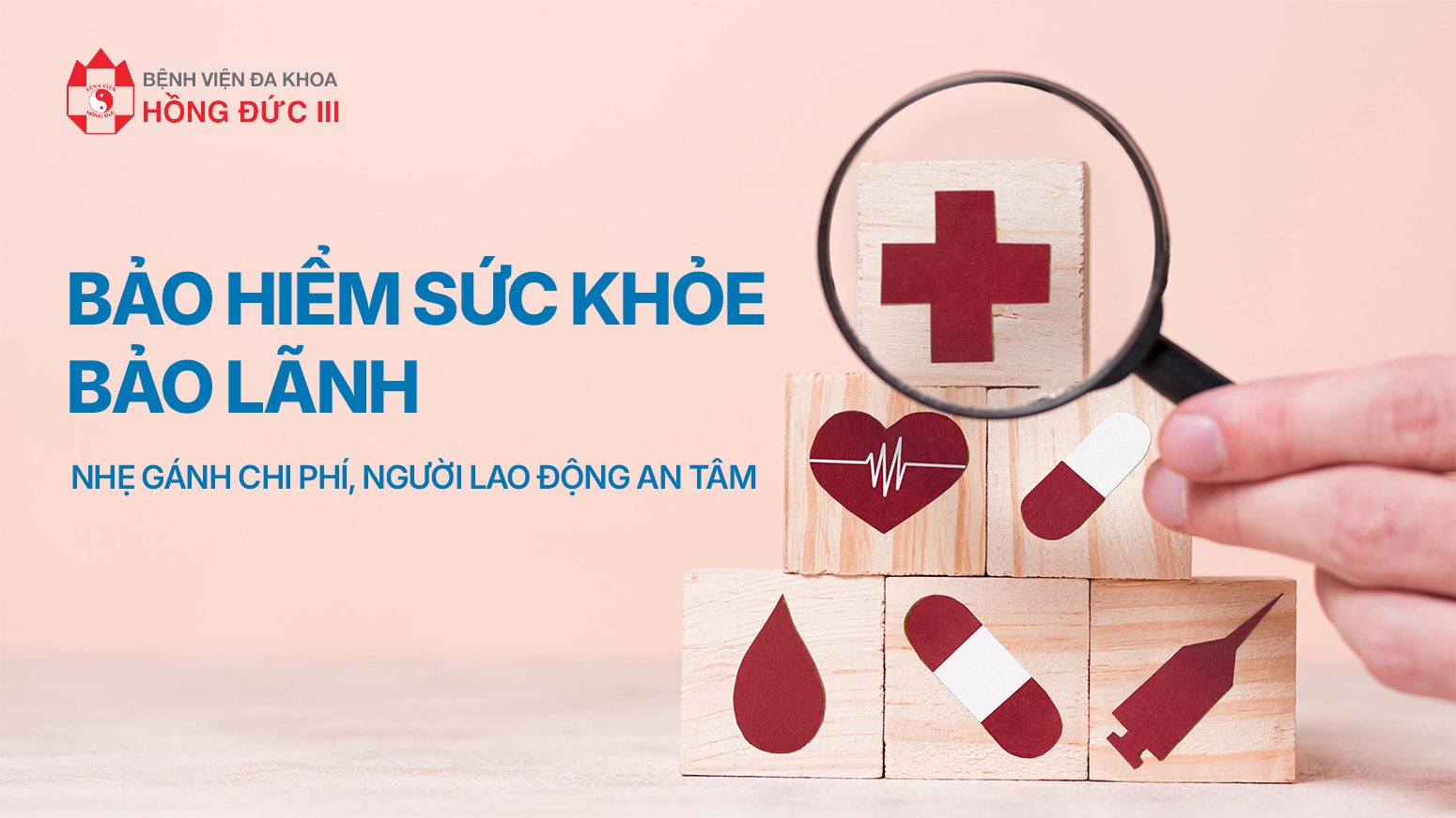 Bảo hiểm sức khỏe bảo lãnh: Nhẹ gánh chi phí, người lao động an tâm